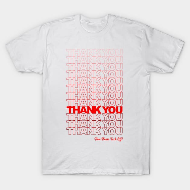 Thank you, F*ck Off (Red) T-Shirt by Roufxis